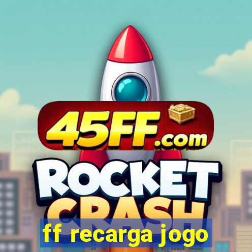 ff recarga jogo